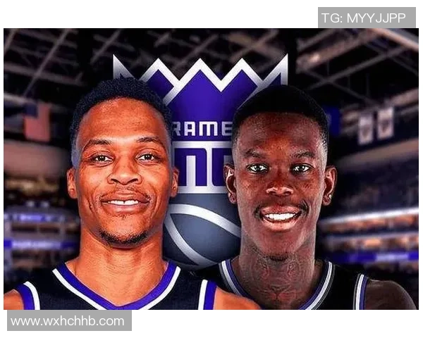 威少携手小萨博尼斯再聚国王组成全能三双组合剑指总冠军